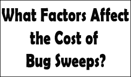 Bug Sweeping Cost Factors in Bilston